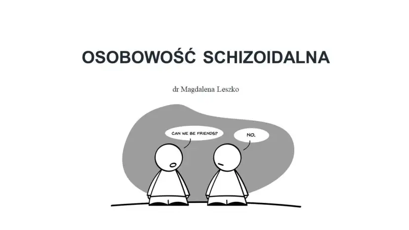 Osobowość schizoidalna: Jak postępować? Praktyczny przewodnik