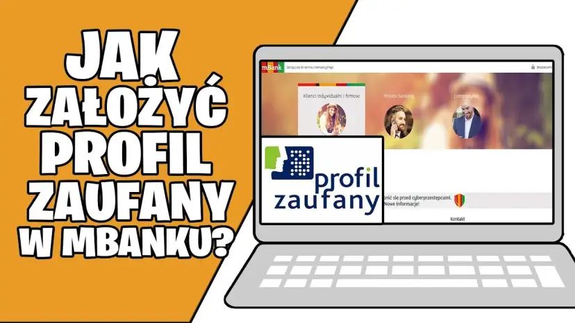 Profil Zaufany w mBank: Jak założyć szybko i bez wizyty w urzędzie?