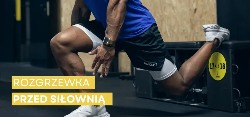 Idealna rozgrzewka przed siłownią? Unikaj błędów, trenuj efektywnie!