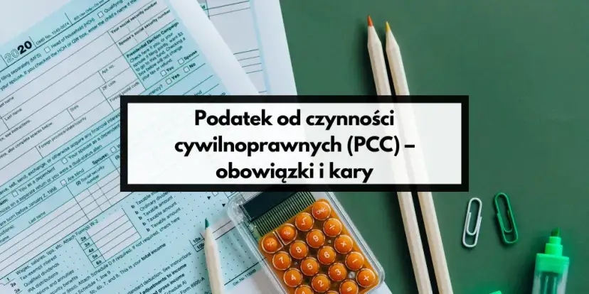Pożyczka a PCC: Jak uniknąć 20% kary i skorzystać ze zwolnień?