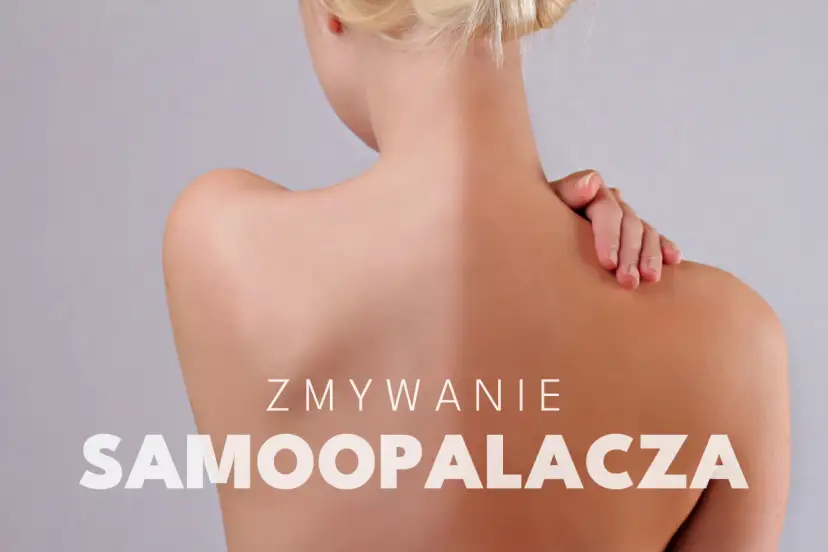 Kobieta z opalonymi plecami. Tekst: "Zmywanie samoopalacza". Dowiedz się, czym zmyć balsam brązujący.