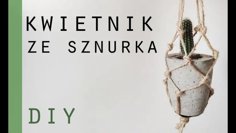 Jak zrobić kwietnik ze sznurka - łatwe instrukcje krok po kroku