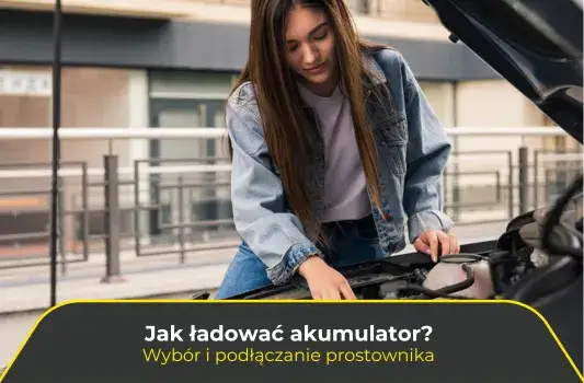 Jak podłączyć akumulator do prostownika - uniknij najczęstszych błędów