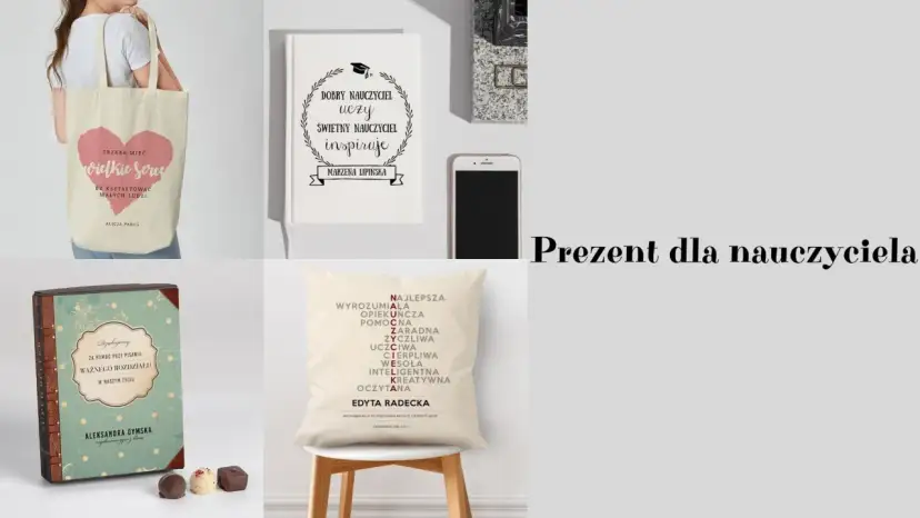 Kolaż prezentów dla nauczyciela: torba, książka, poduszka z cytatem i czekoladki.