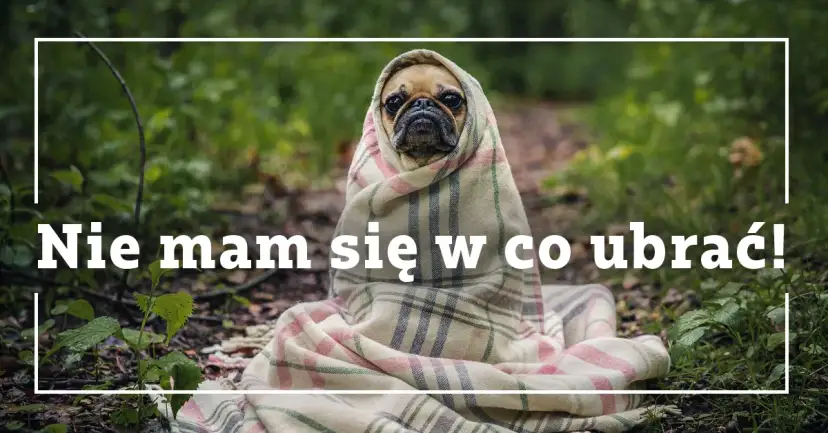 Nie mam się w co ubrać demotywatory - śmieszne memy na ten temat