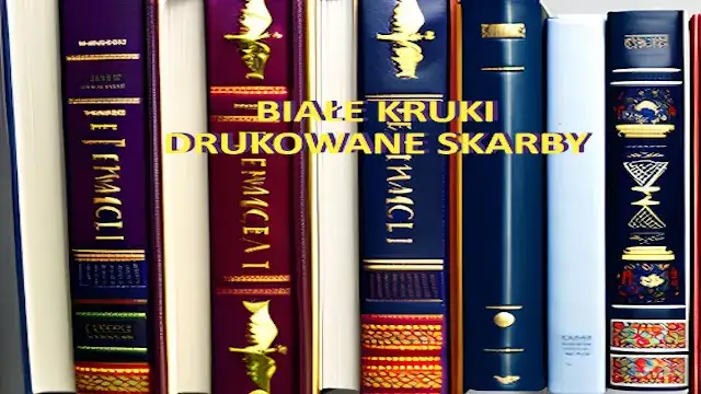 Biały kruk książka co to znaczy i dlaczego są tak cenne
