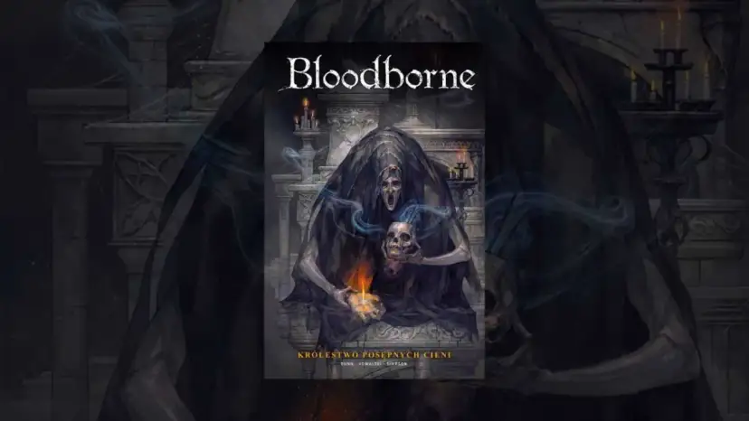 Mroczna postać w czarnej szacie, przypominająca zjawę z baśni Andersena o cieniu, trzyma czaszkę i płonącą świecę. Tytuł "Bloodborne" i "Królestwo Posepnych Cieni" sugerują mroczną opowieść.