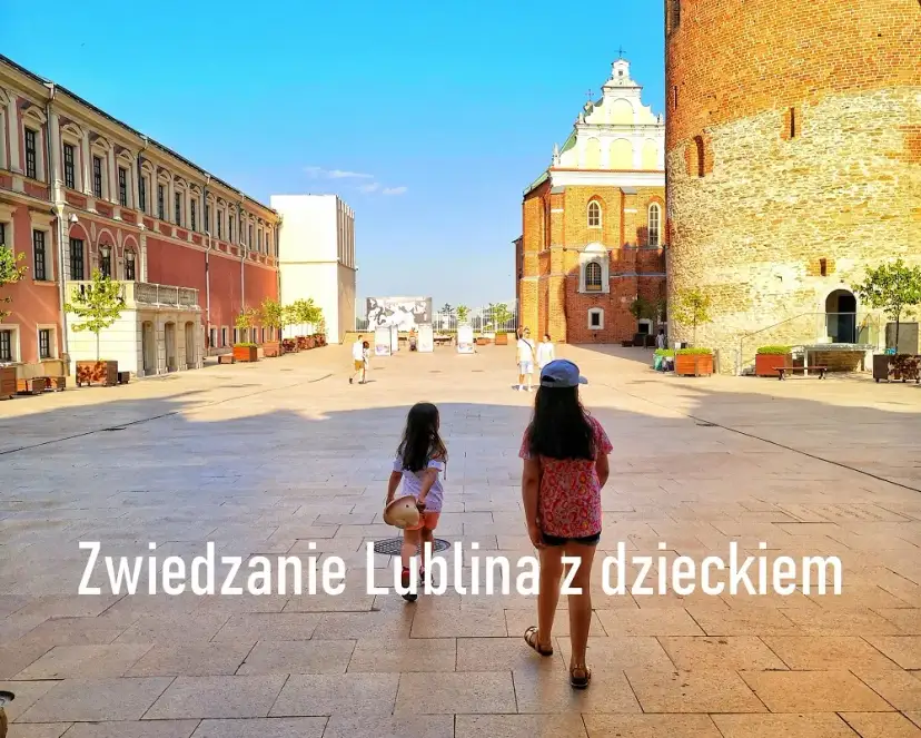 Najlepsze atrakcje w Lublinie, które musisz zobaczyć z rodziną