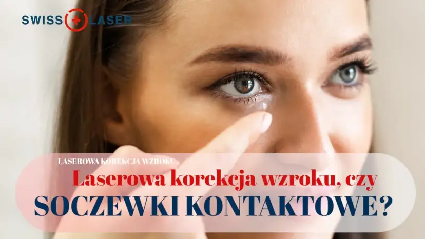 Soczewki kontaktowe: Korekcja czy trwała poprawa wzroku? Sprawdź!