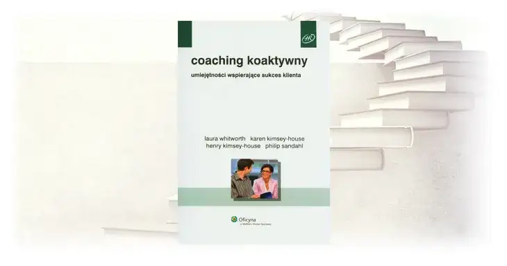 Coaching koaktywny: Recenzja książki czy to klucz do Twojej zmiany?