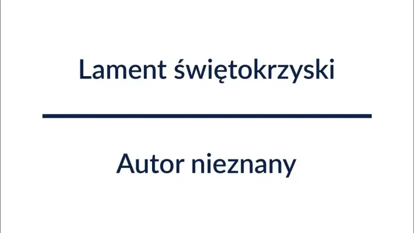 Kto napisał lament świętokrzyski? Odkryj tajemnice autora i utworu