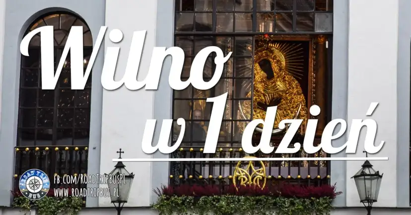 Wilno na weekend: Gotowy plan zwiedzania i polskie ślady