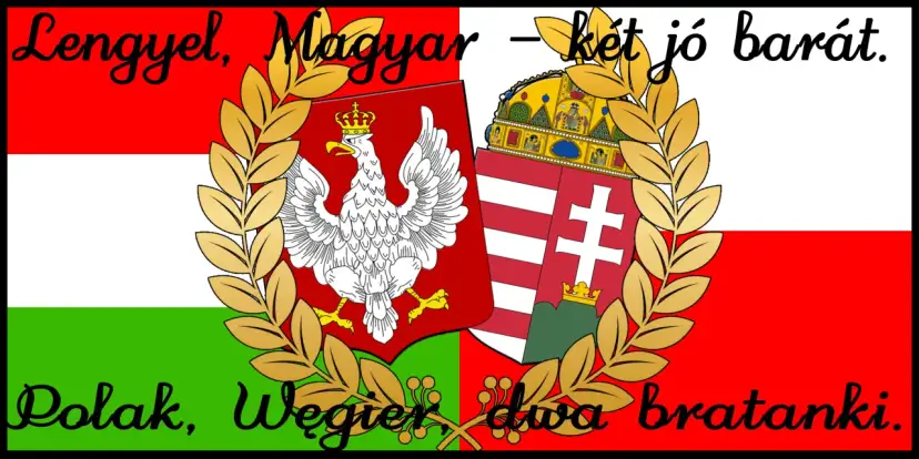 Polak, Węgier, dwa bratanki. Herb Polski i Węgier, połączone wieńcem laurowym, symbolizują wieczną przyjaźń.