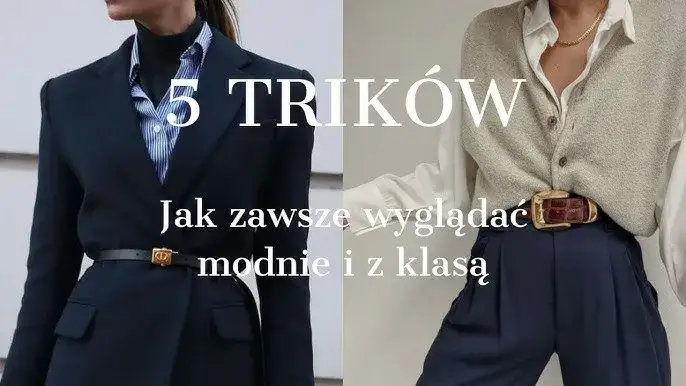 Dobry styl krok po kroku: Jak ubierać się modnie i z głową?