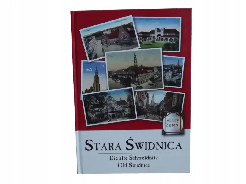 Okładka książki "Stara Świdnica" z widokiem na zabytkowe budynki i wieże, przypominająca o legendzie o Świdnicy.