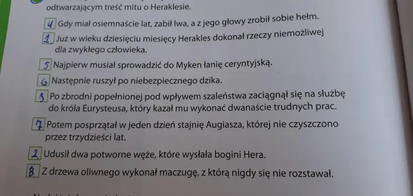 Plan wydarzeń mitu o Heraklesie: zabicie lwa, pokonanie węży, sprowadzenie łani, czyszczenie stajni Augiasza, zabicie dzika, wykonanie maczugi.