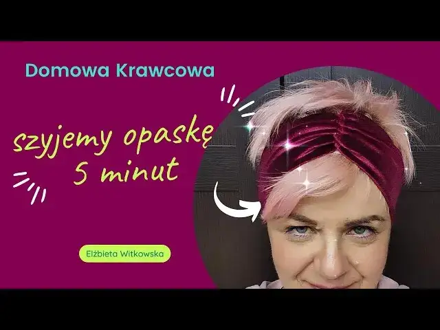 Jak uszyć opaskę na głowę - proste kroki i sprawdzone techniki