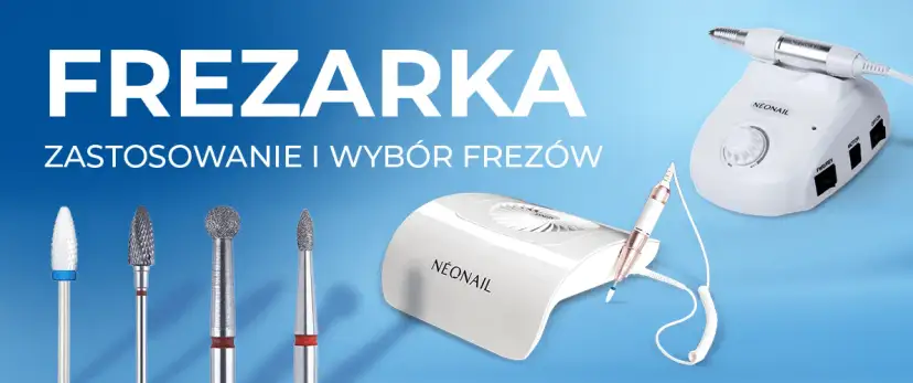 Frezarka do paznokci co to - poznaj jej funkcje i zalety w pielęgnacji