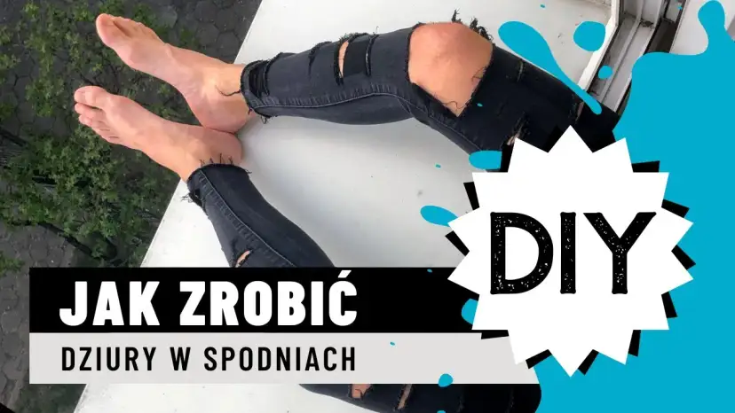 Jak zrobić dziury w spodniach ze streczem, by wyglądały stylowo