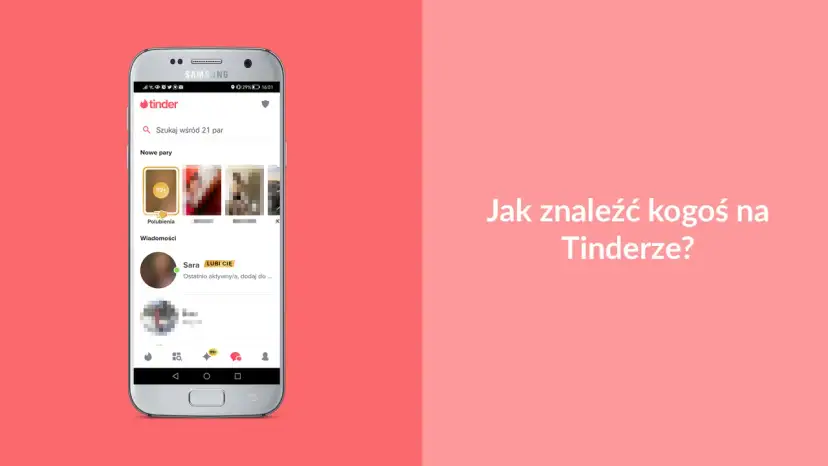 Ekran telefonu z aplikacją Tinder i pytaniem "Jak znaleźć kogoś na Tinderze?". Widoczne powiadomienia o polubieniach i wiadomościach.