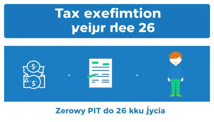 Jak zarobić 85 528 zł bez podatku? Zerowy PIT do 26 lat