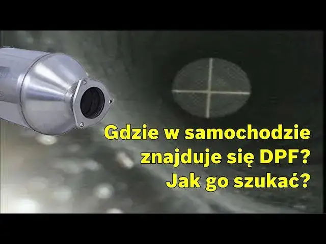 Gdzie jest DPF? Sprawdź, gdzie go szukać w swoim samochodzie