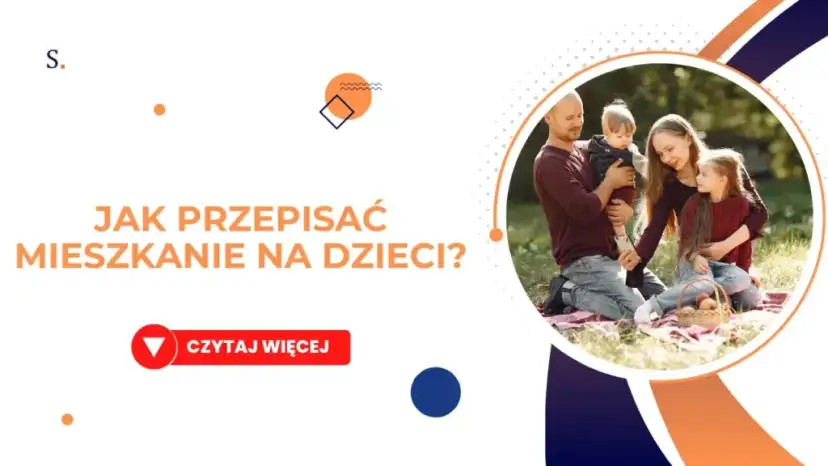 Nieruchomość dla dziecka: Zgoda sądu, darowizna i co musisz wiedzieć