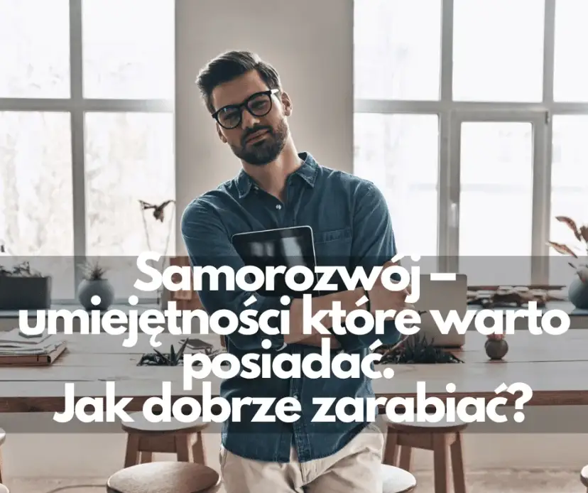 Samorozwój: Co to? Jak zacząć i unikać pułapek? Pełny przewodnik