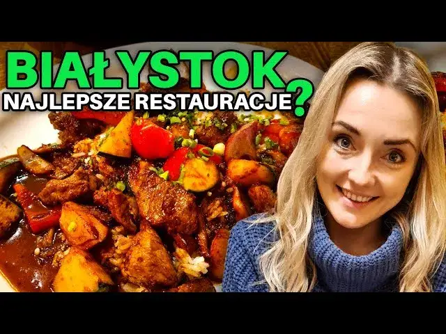 Białystok gdzie zjeść - najlepsze miejsca na smaczne posiłki
