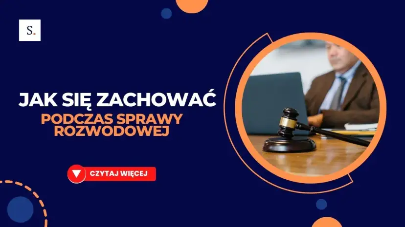 Jak się bronić na rozprawie rozwodowej i uniknąć najczęstszych błędów