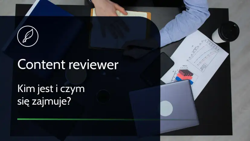 Content reviewer: Zarobki, wyzwania, przyszłość. Czy to praca dla Ciebie?