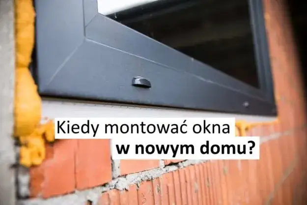 Jak montować okna w domu szkieletowym - uniknij najczęstszych błędów