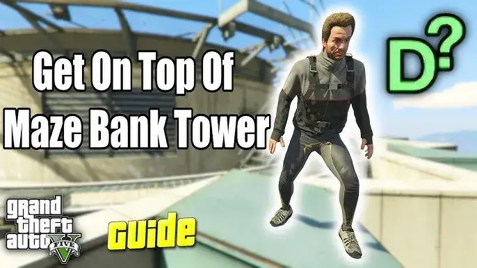 Jak wejść na dach Maze Bank w GTA V - najprostsze metody i triki
