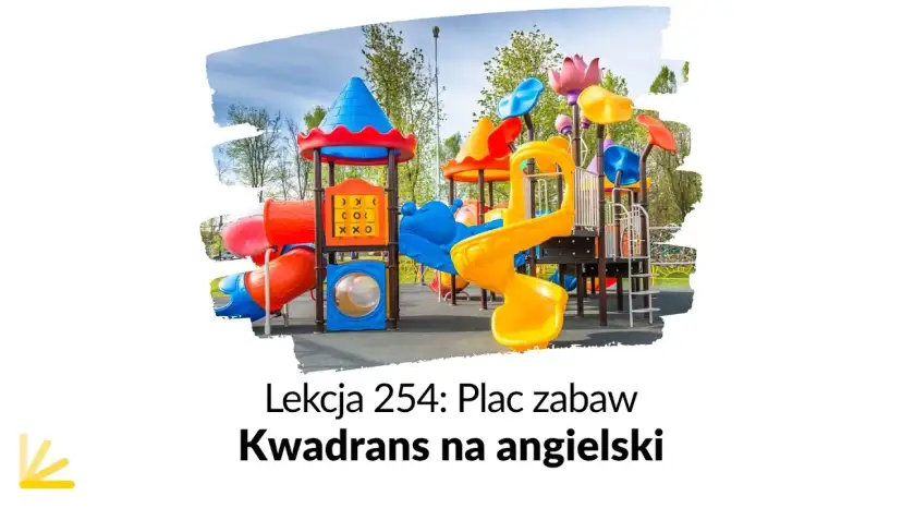 Jak jest plac zabaw po angielsku? Odkryj różne tłumaczenia i synonimy