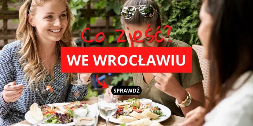 Wrocław: Gdzie zjeść? Przewodnik po najlepszych restauracjach na każdą okazję