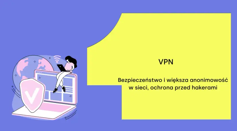 Czy VPN jest bezpieczny? Poznaj fakty i wybierz świadomie!