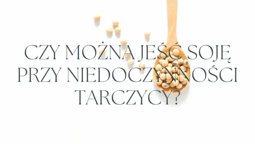 Białko sojowe: Zdrowe? Hormony, tarczyca, mięśnie fakty