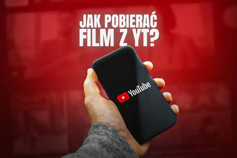 Jak pobrać film z YouTube? Kompletny poradnik (legalność, 4K)