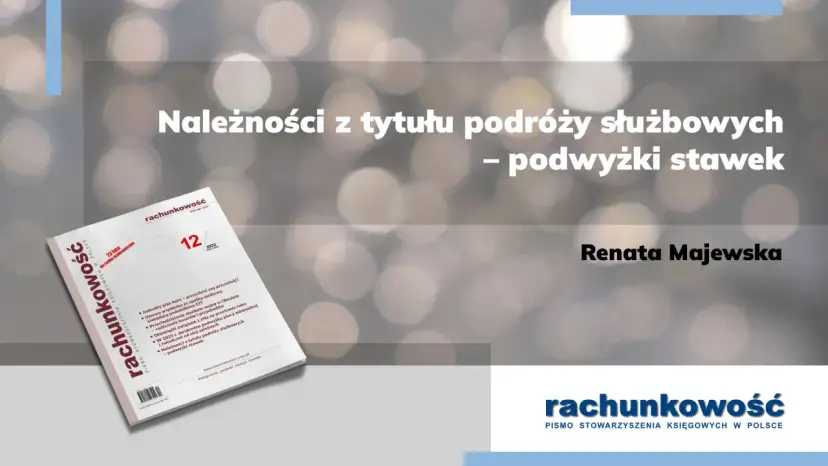 Ryczałt za nocleg w delegacji 2026: 90 zł? Sprawdź zmiany!