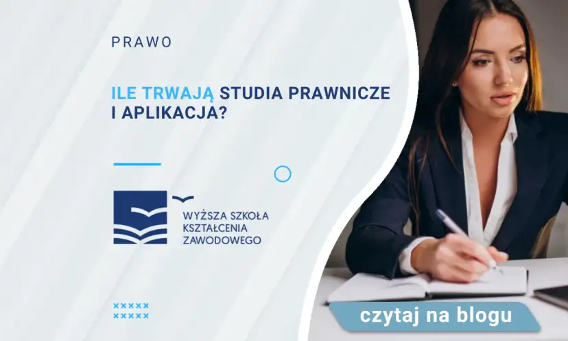 Ile trwają studia prawnicze i aplikacja? Poznaj pełny czas nauki