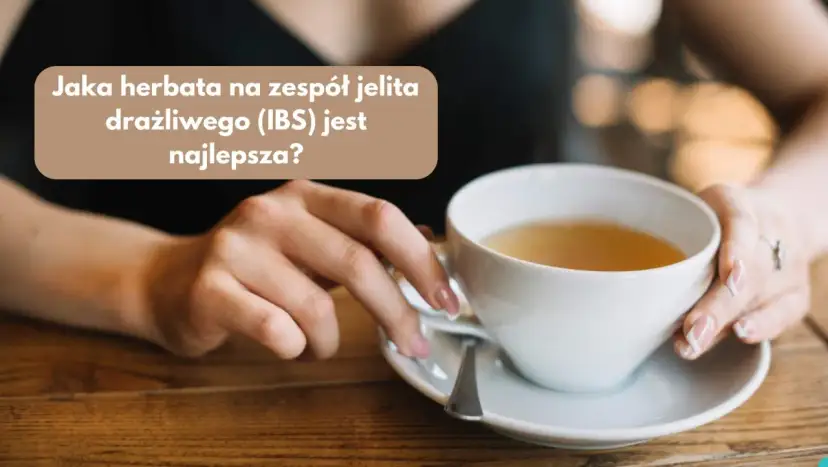 Herbaty na zgagę: Co pić, by poczuć ulgę i czego unikać?