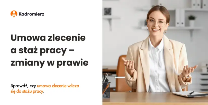 Umowa zlecenie czy wlicza się do stażu pracy? Sprawdź, co musisz wiedzieć
