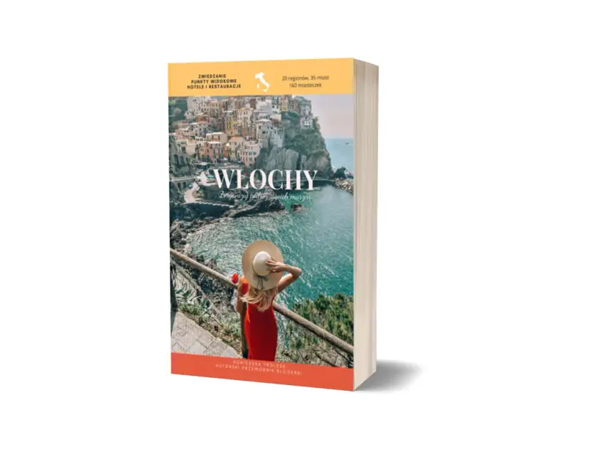 Włochy: Co zwiedzić? Przewodnik po klasyce i ukrytych perełkach