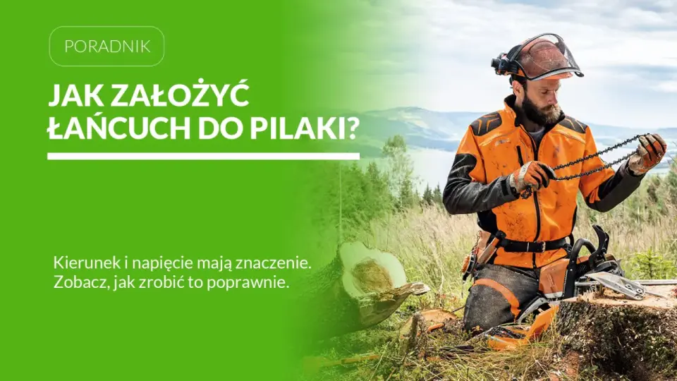 Kierunek zakładania łańcucha do piły - Jak zrobić to poprawnie?