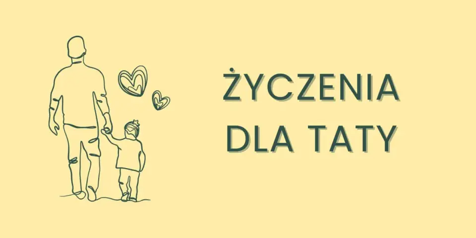 Życzenia urodzinowe dla taty - 3 style, które wzruszą lub rozbawią