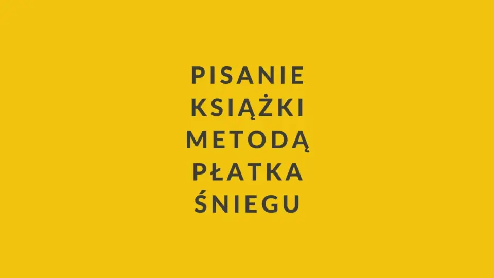 Metoda Płatka Śniegu + Arkusz: Uporządkuj fabułę