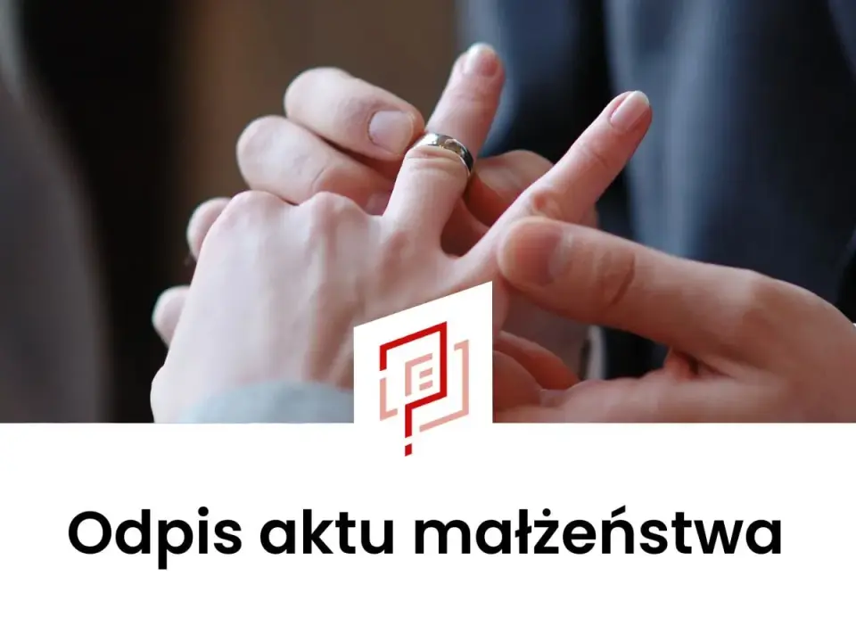Odpis aktu małżeństwa - skrócony, zupełny, wielojęzyczny?