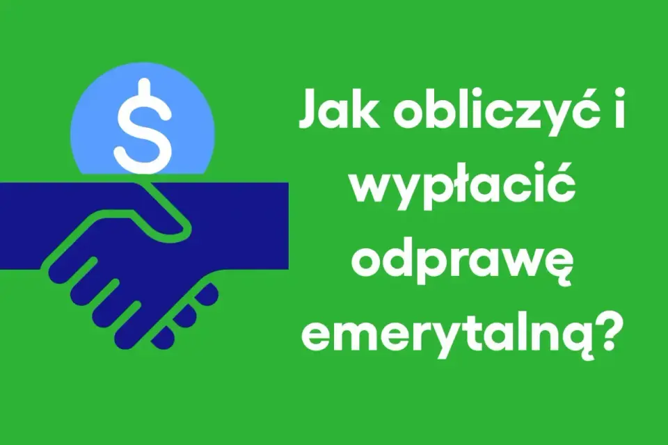 Odprawa emerytalna - komu przysługuje i jak ją policzyć?