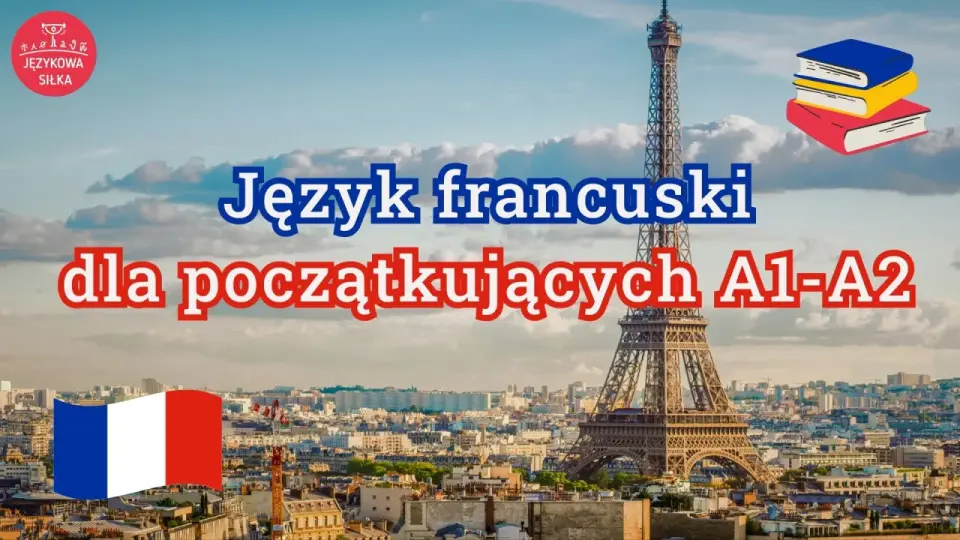 Francuski dla początkujących - co musisz znać na start?