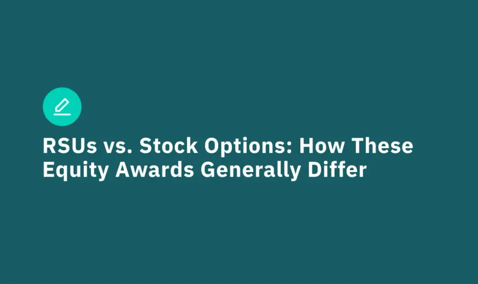 RSUs vs. Stock Options: Which Equity Is Best For You?